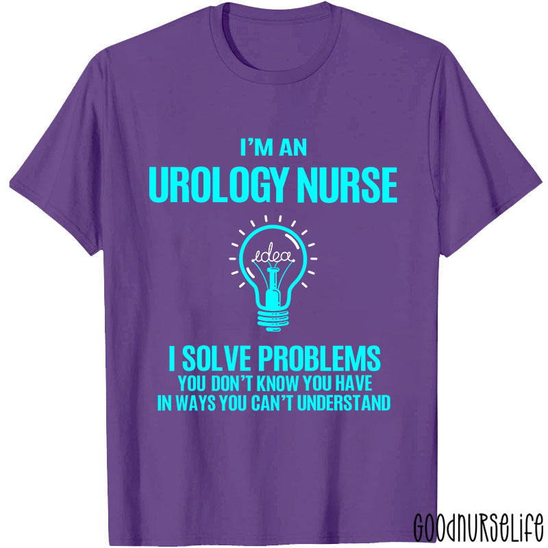 I'm An Urology Nurse T-Shirt