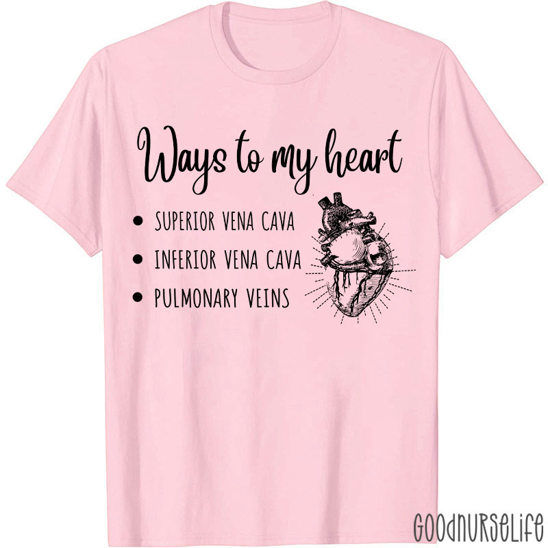Ways To My Heart Nurse T-Shirt