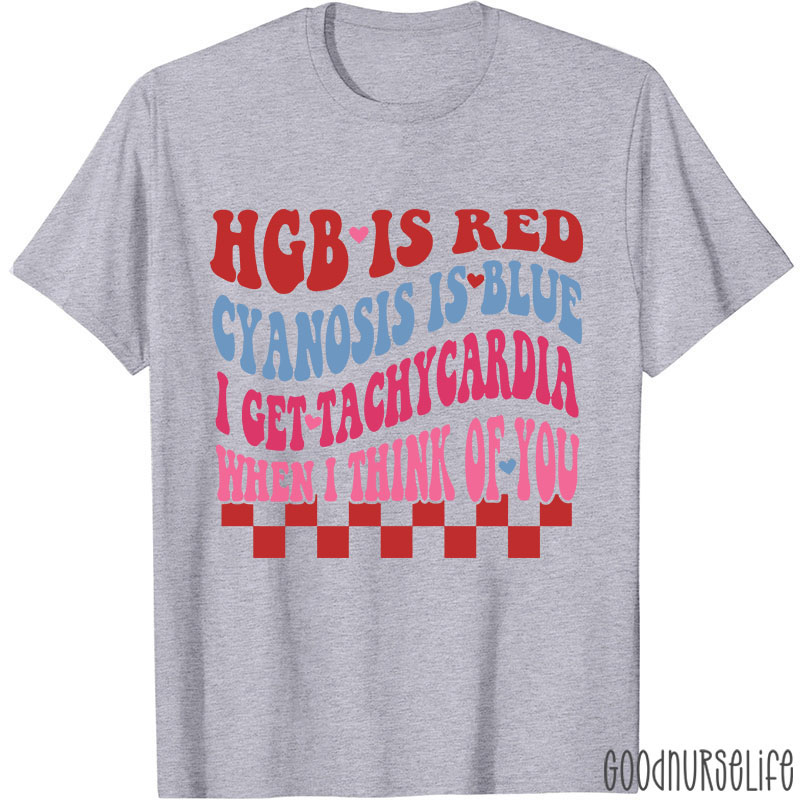 I Get Tachycardia When I Think Of You Valentine Nurse T-shirt
