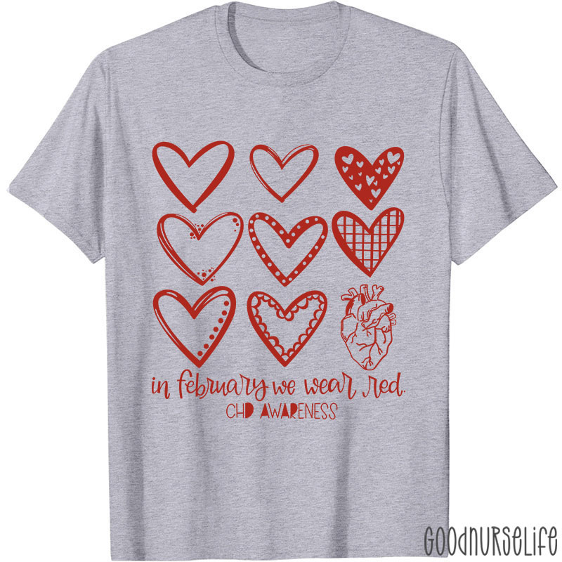 In February We Wear Red CHD Awareness Nurse T-Shirt