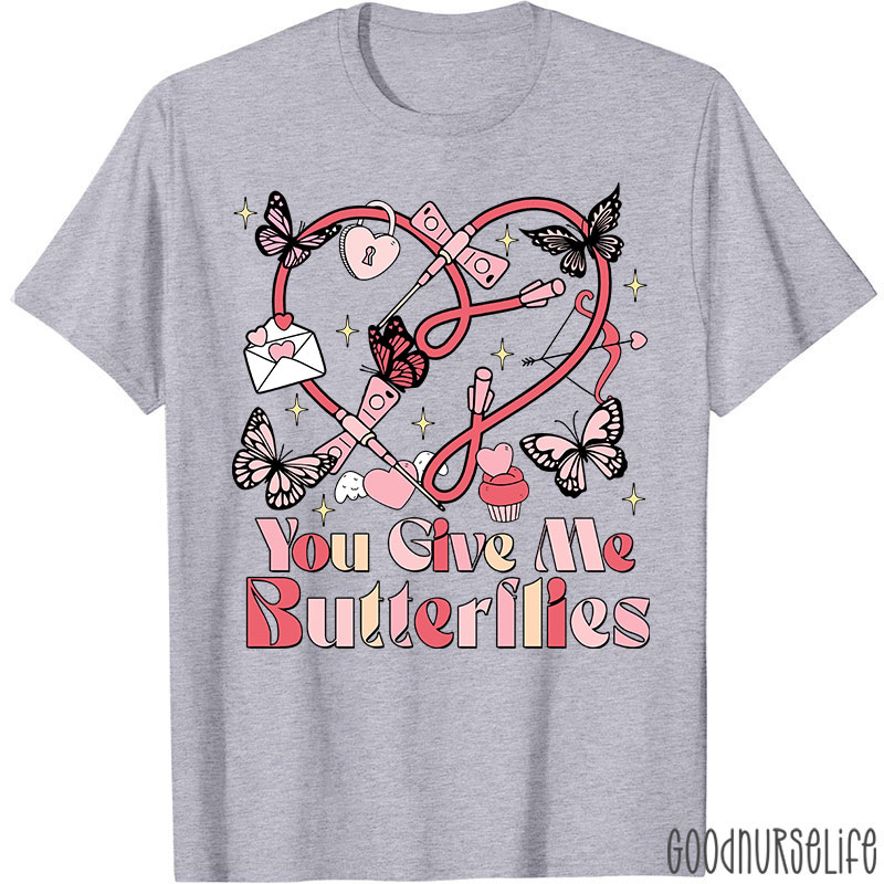 You Give Me Butterflies Phlebotomist Valentine Nurse T-shirt