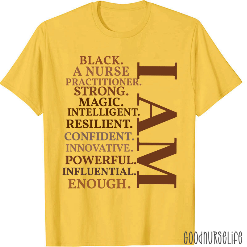 I Am A Strong Magic Black Nurse T-Shirt