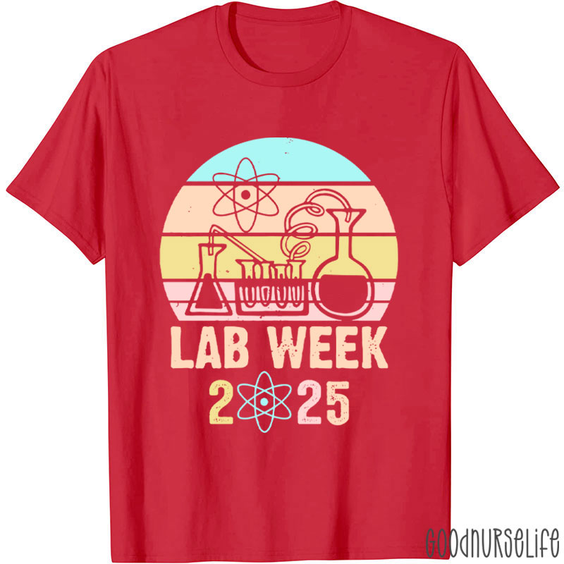 Lab Scientist Lab Week 2025 Nurse T-Shirt