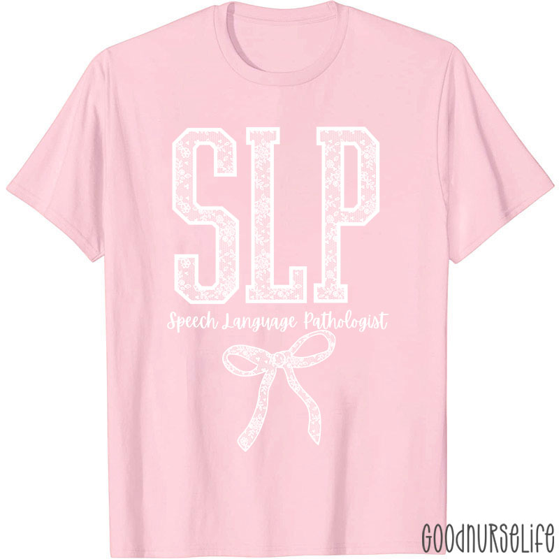 SLP Speech Language Pathologist T-Shirt