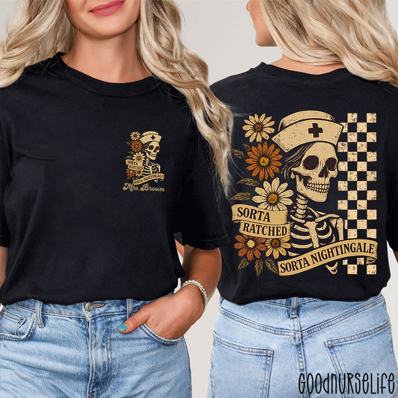 Personalized Retro Flower Sorta Ratched Sorta Nightingale Nurse Two Sided T-Shirt