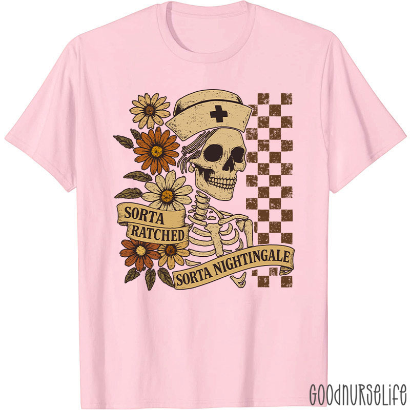 Retro Flower Sorta Ratched Sorta Nightingale Nurse T-Shirt