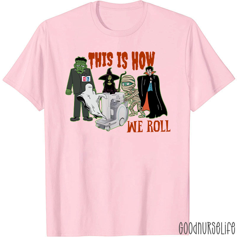 Halloween This Is How We Roll T-Shirt