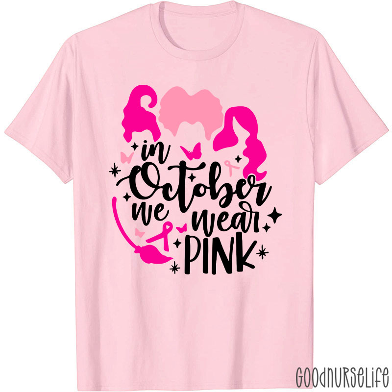 Witchy Pink October For Breast Cancer Nurse T-Shirt