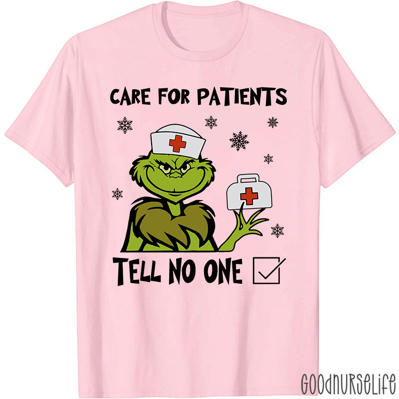 Care For Patients Tell No One T-Shirt