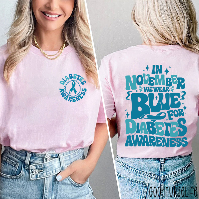 In November We Wear Blue For Diabetes Nurse Two Sided T-Shirt
