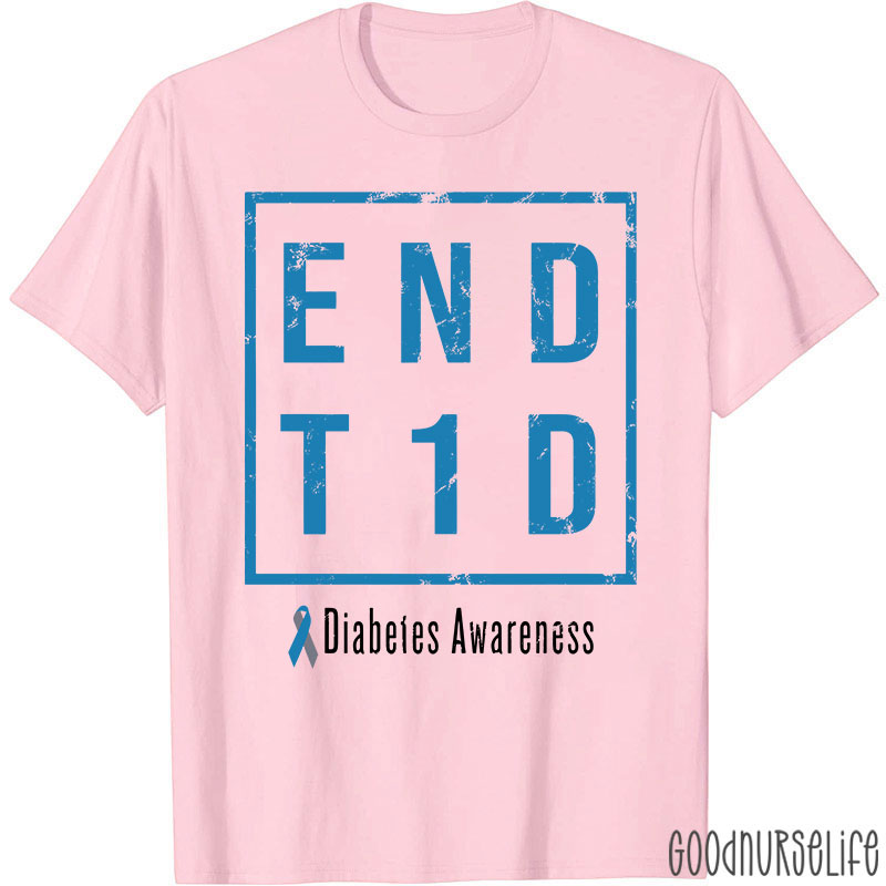 End T1D Diabetes Awareness Blue Ribbon Nurse T-Shirt