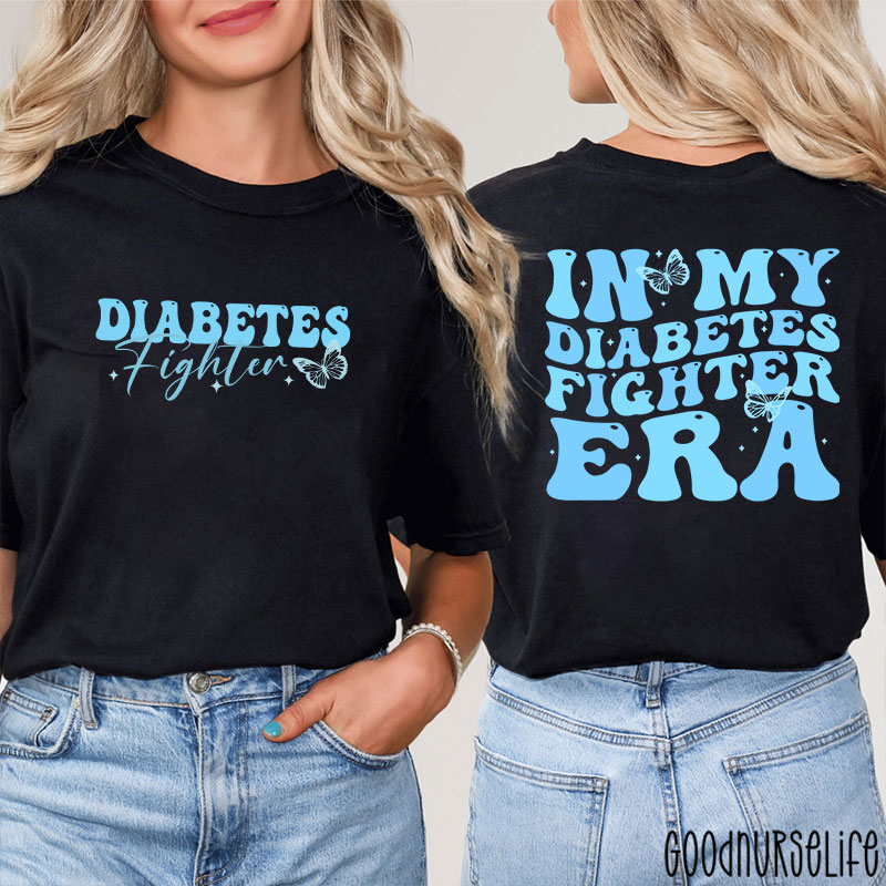 Diabetes Fighter In My Diabetes Fighter Era Nurse Two Sided T-Shirt