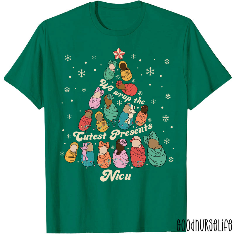 We Wrap the Cutest Presents Nicu Nurse T-shirt