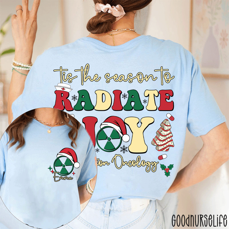 Personalized Name Tis The Season To Radiology Oncology Radiology Two Sided T-Shirt