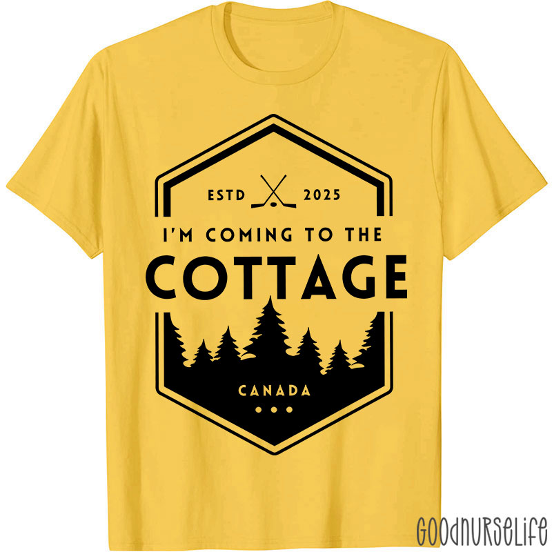 I'm Coming To The Cottage Canada T-shirt