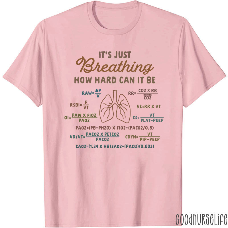 It's Just Breathing Respiratory Medical T-Shirt