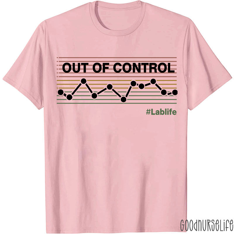Out Of Control Lab Life T-Shirt