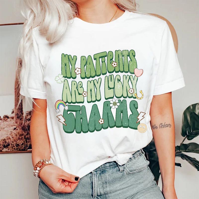 My Patients Are My Lucky Charms Nurse T-Shirt