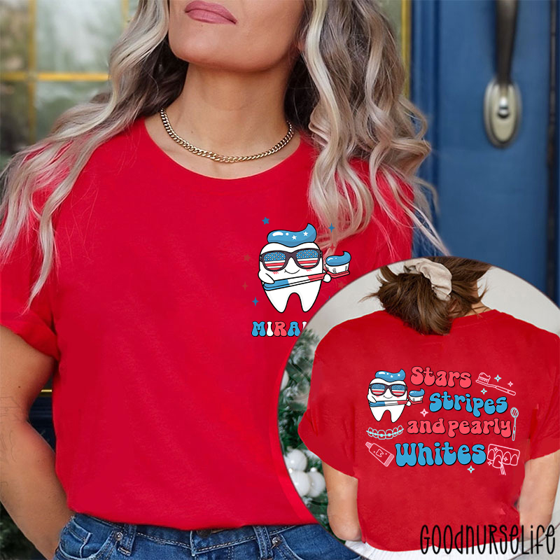 Personalized Stars Stripes And Pearly Whites Nurse Two Sided T-Shirt