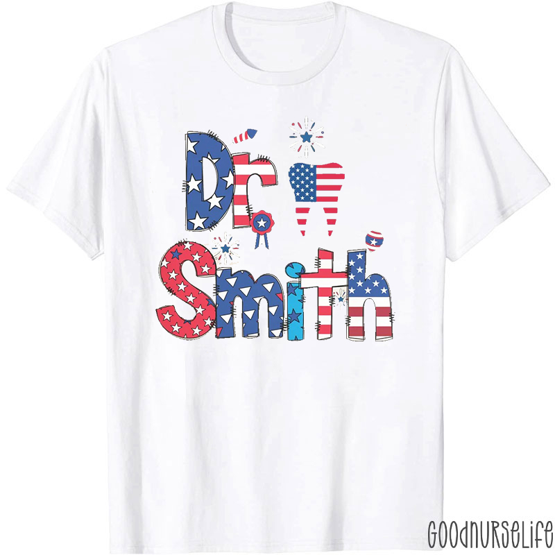 Personalized Name 4th Of July Patriotic Dentist T-Shirt