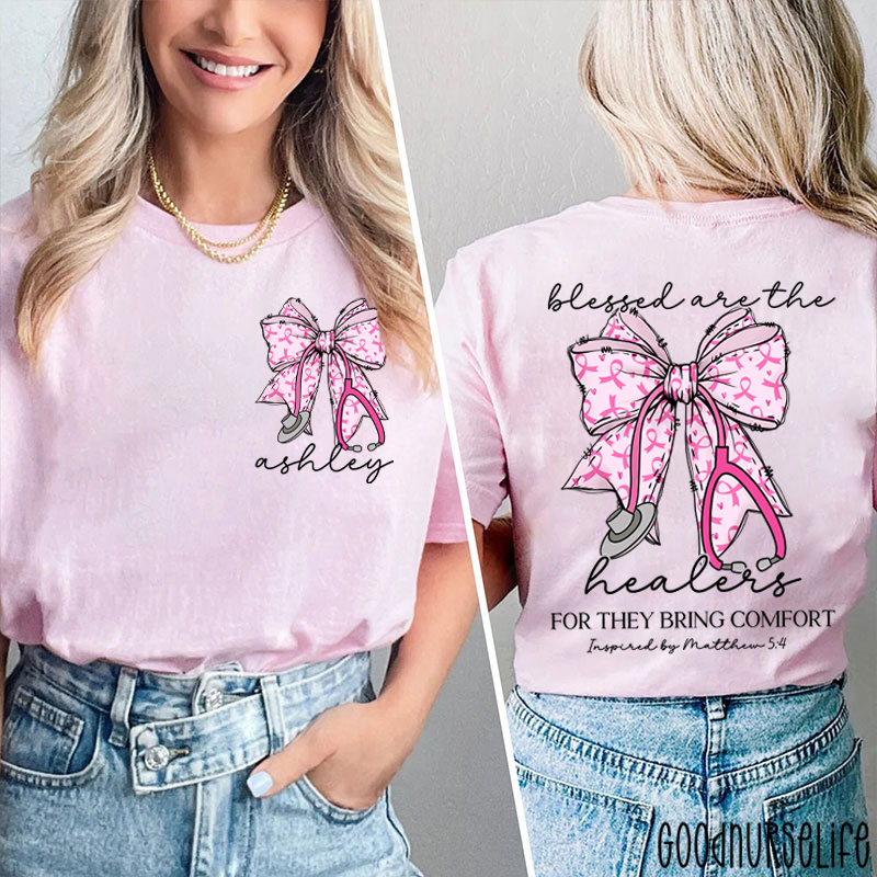 Personalized Name Blessed Are The Healers Breast Cancer Bow Nurse Two Sided T-Shirt