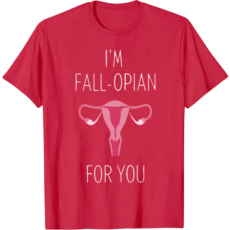 I'm Fall Opian For You Nurse T-Shirt