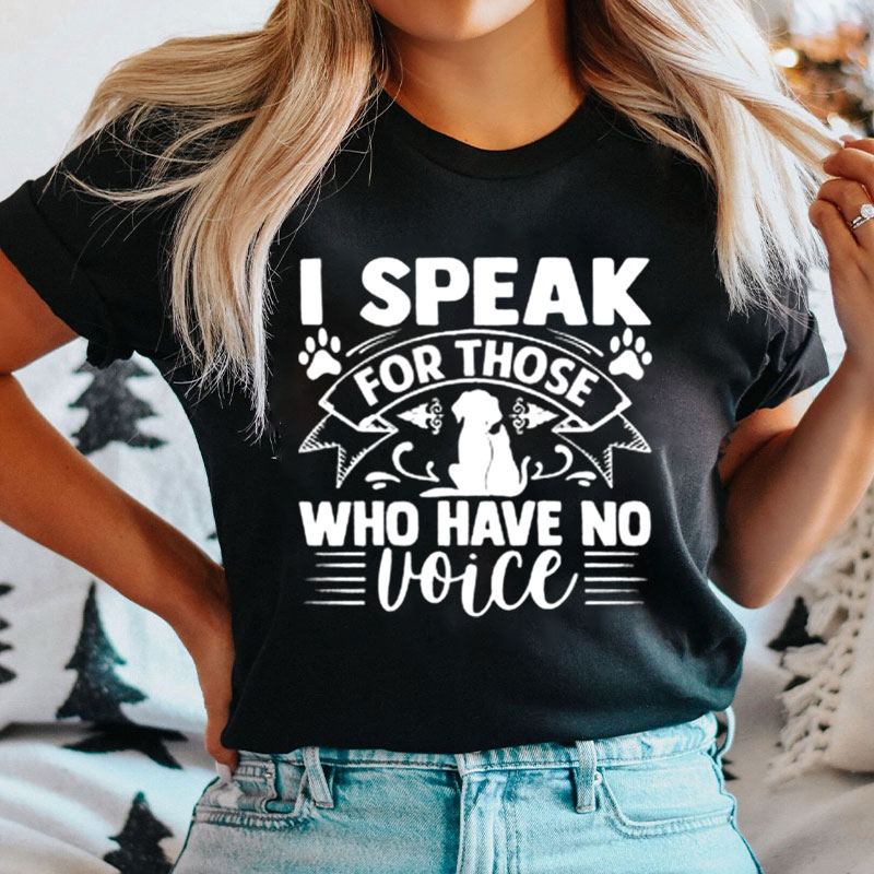 I Speak For Those Who Have No Voice Nurse T-shirt