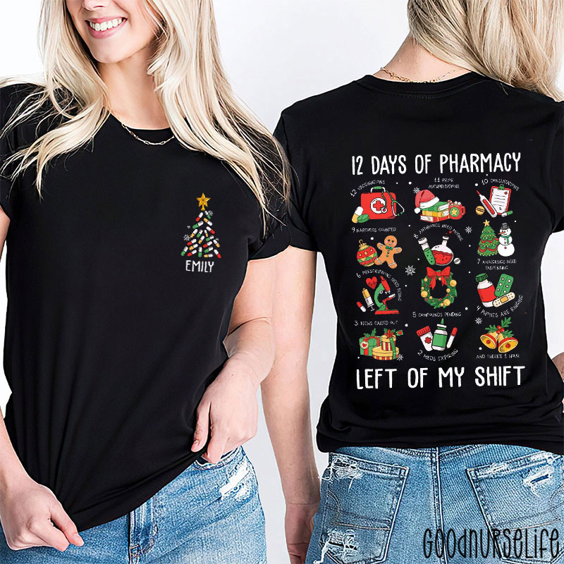 Personalized Pharmacy Holiday 12 Days Of Pharmacy Left Of My Shifts Two Sided T-Shirt