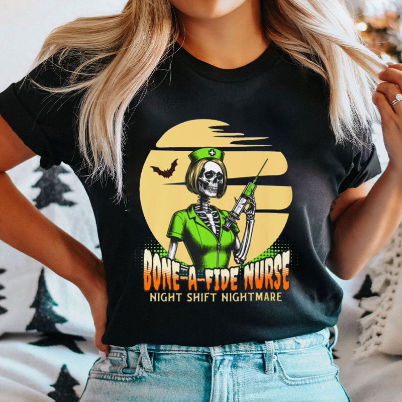Bone-A-Fide Nurse Night Shift Nightmare Nurse T-Shirt
