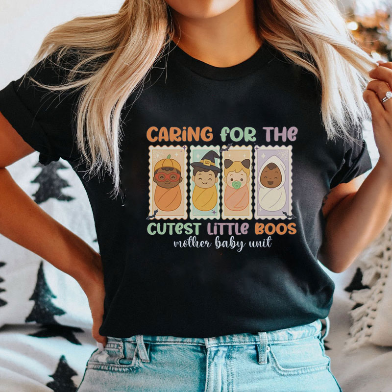 Caring For The Cutest Little Boos Nurse T-Shirt