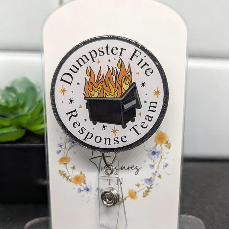 Dumpster Fire Response Team Nurse Badge Reel