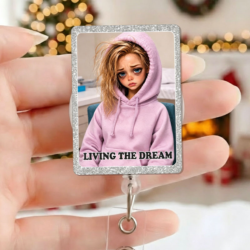 Living The Dream Nurse Badge Reel