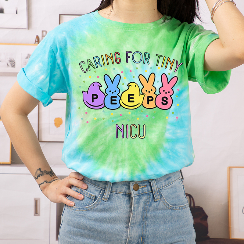 Caring For Tiny Peeps Nurse Tie-dye T-Shirt