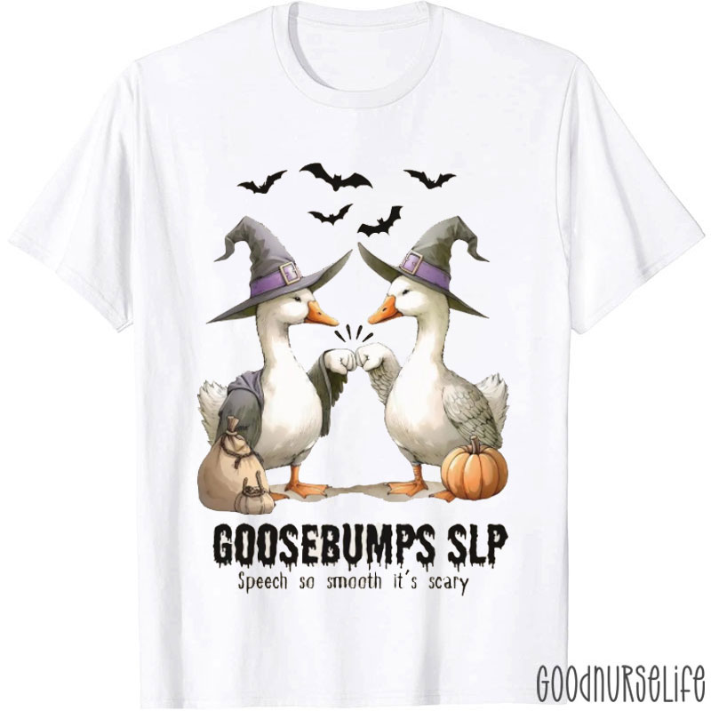 Goosebumps SLP Speech So Smooth It's Scary T-Shirt