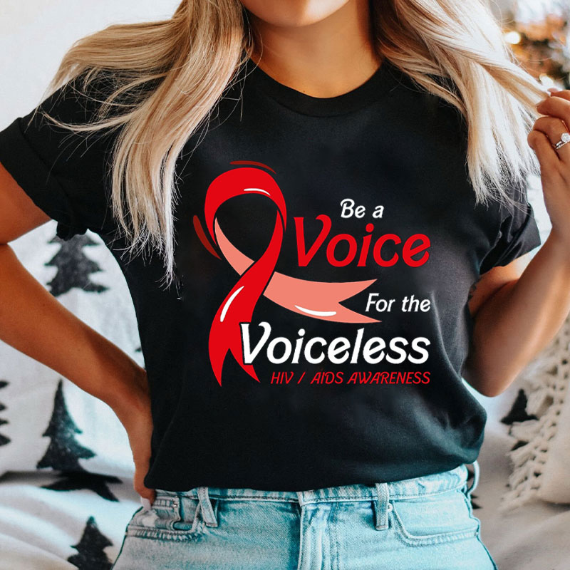 Be A Voice For The Voiceless Hiv Aids Awareness Nurse T-Shirt
