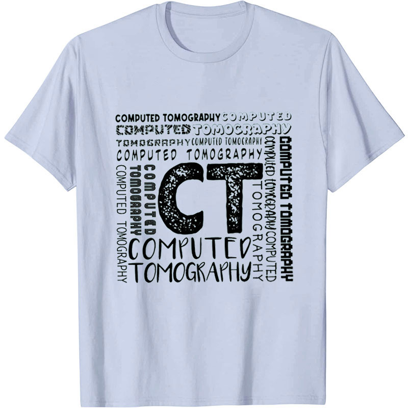 CT Tech Radiology Department Nurse T-Shirt