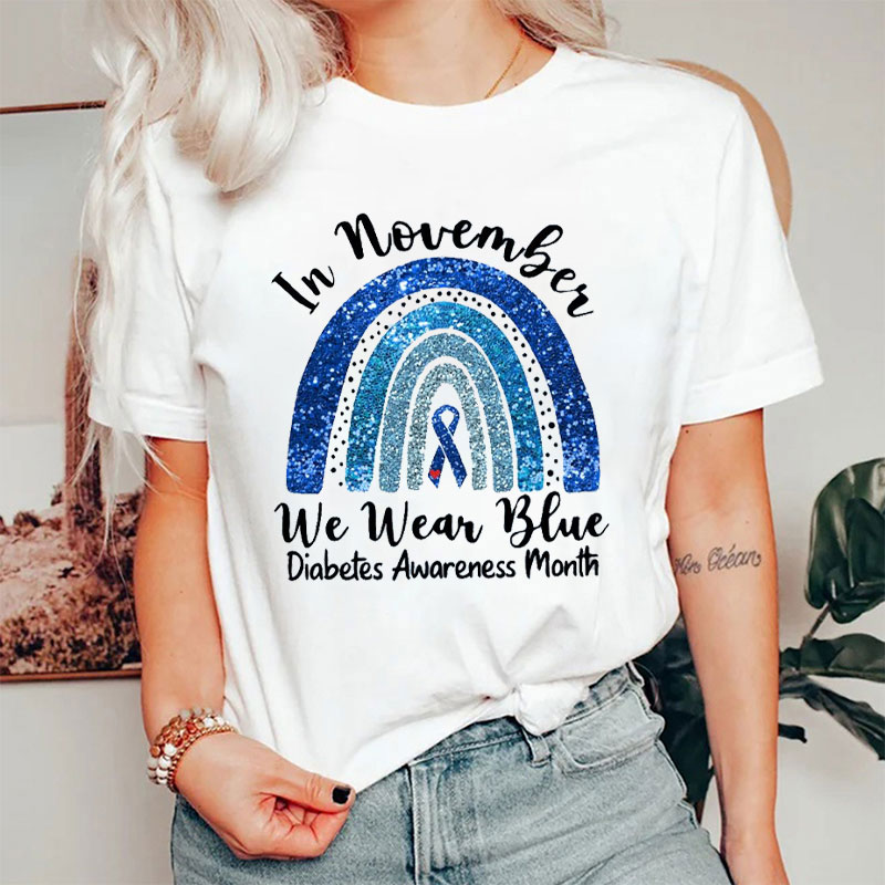 In November We Wear Blue Diabetes Awareness Month Nurse T-Shirt