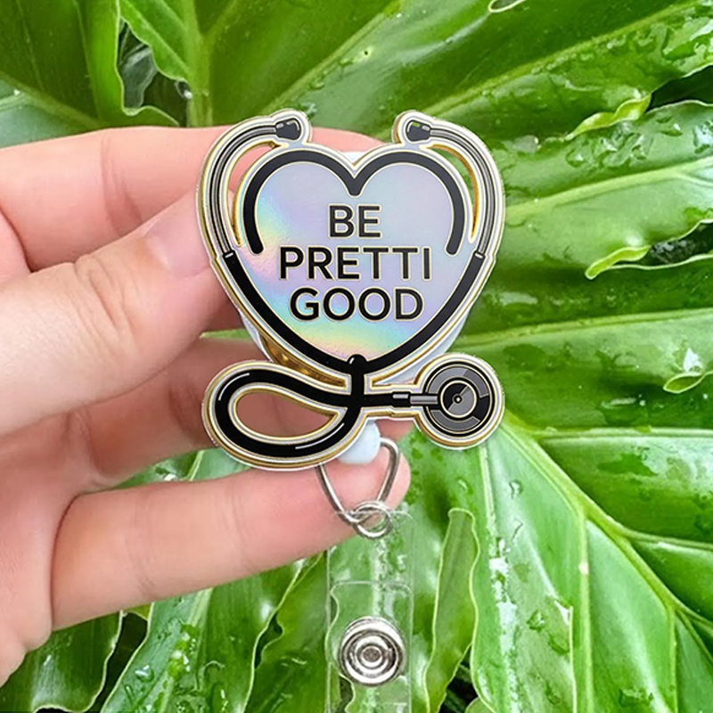 Be Pretti Good Nurse Badge Reel