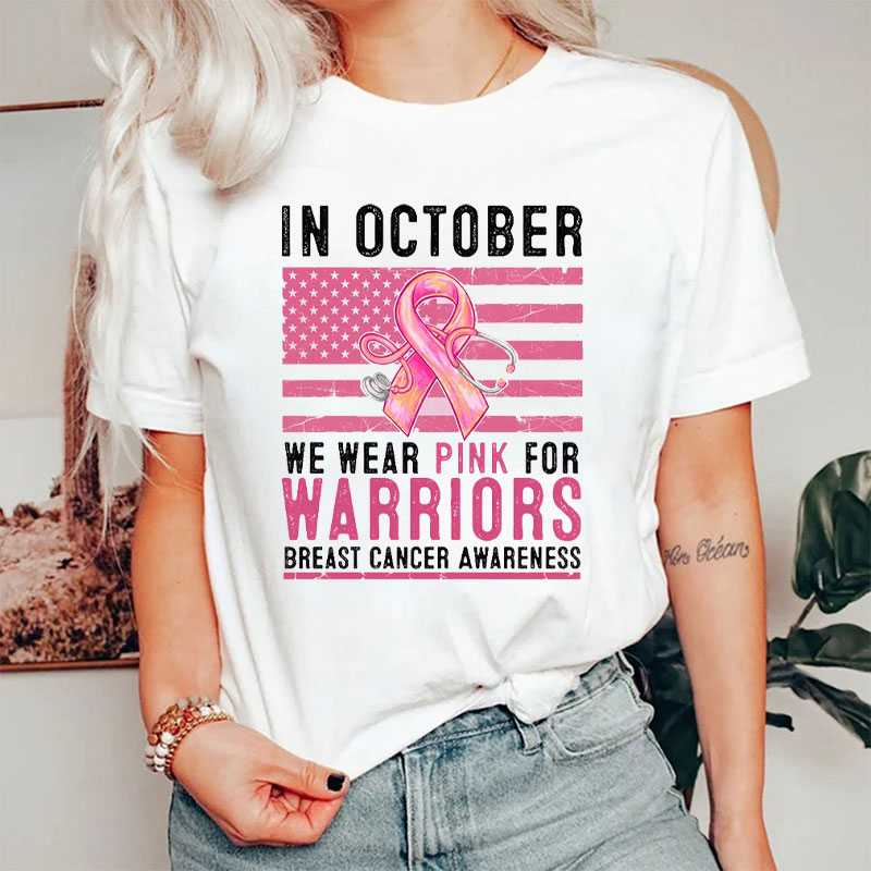 In October We Wear Pink For Warriors Nurse T-Shirt