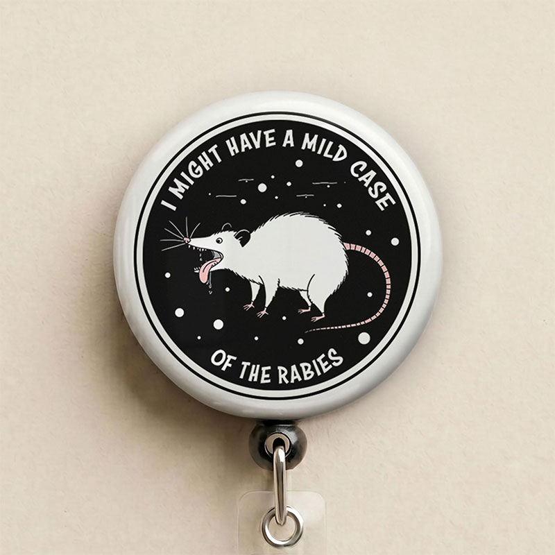 I Might Have A Mild Case Badge Reel