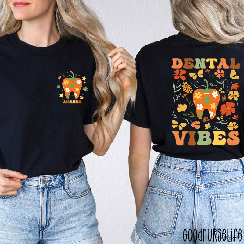 Personalized Floral Tooth Dental Vibes Two Sided T-Shirt