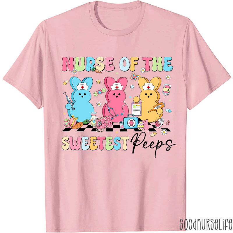Nurse Of The Sweetest Peeps Nurse T-shirt