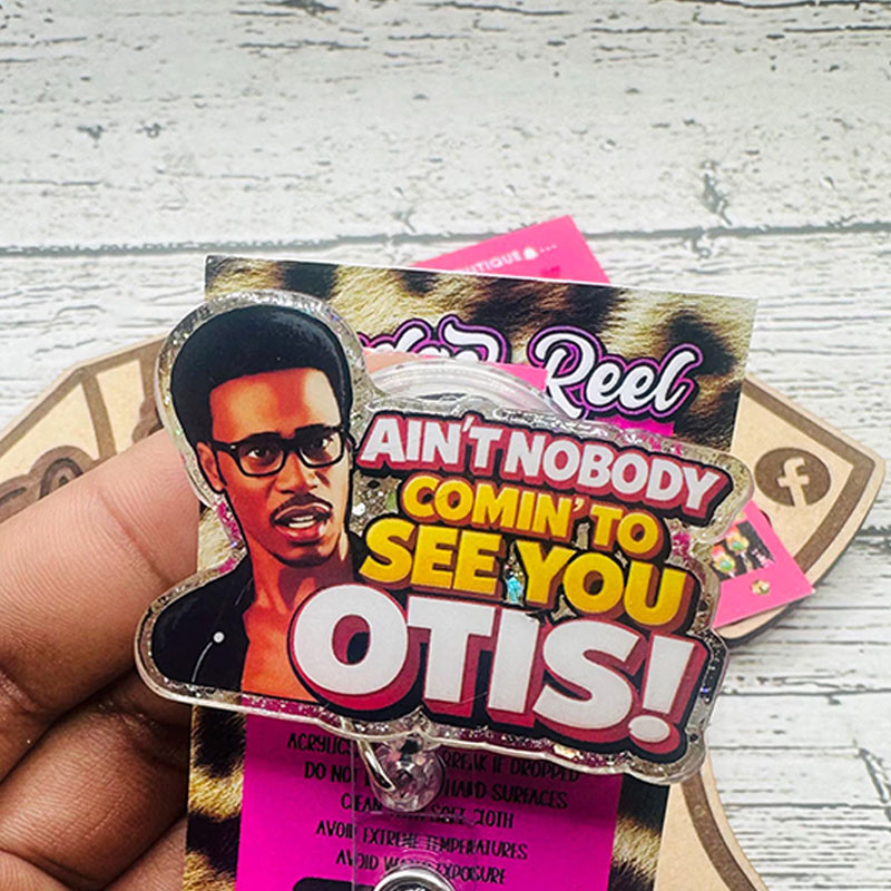 Otis Ain't Nobody Comin' To See You Badge Reel
