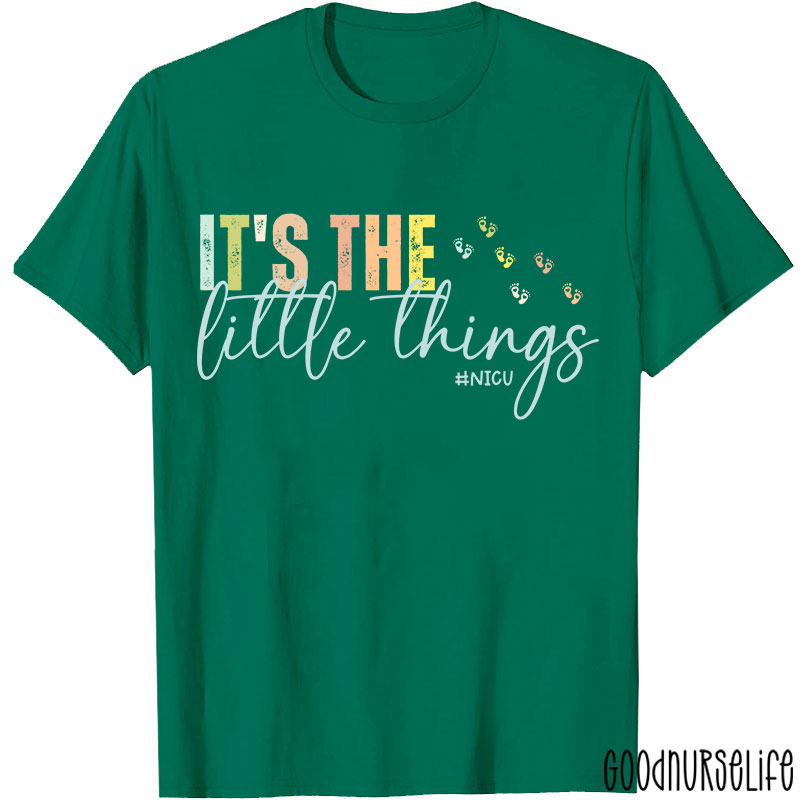 It's The Little Things Nurse T-Shirt