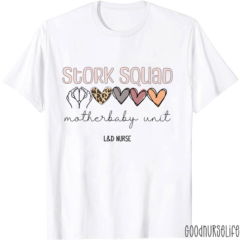Stork Squad Motherbaby Unit Nurse T-Shirt