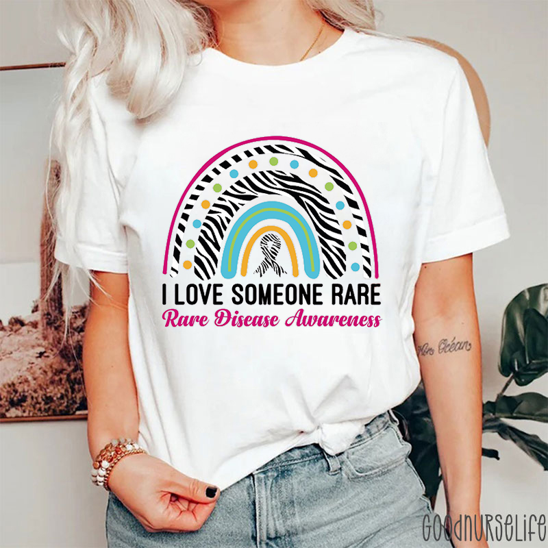I Love Someone Rare Nurse T-Shirt