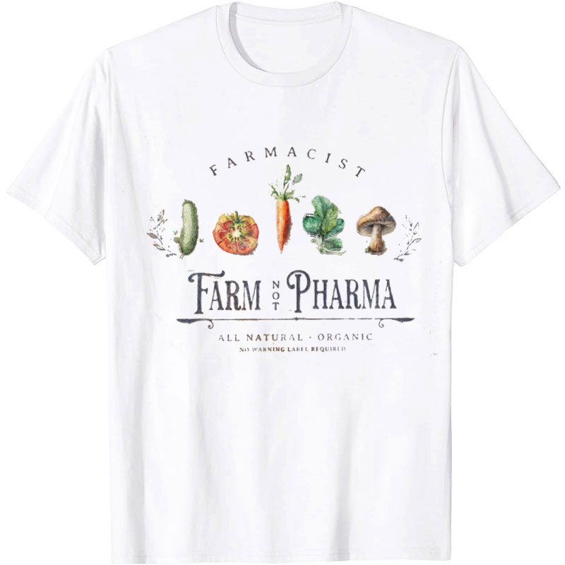 Farm Not Pharma T-Shirt