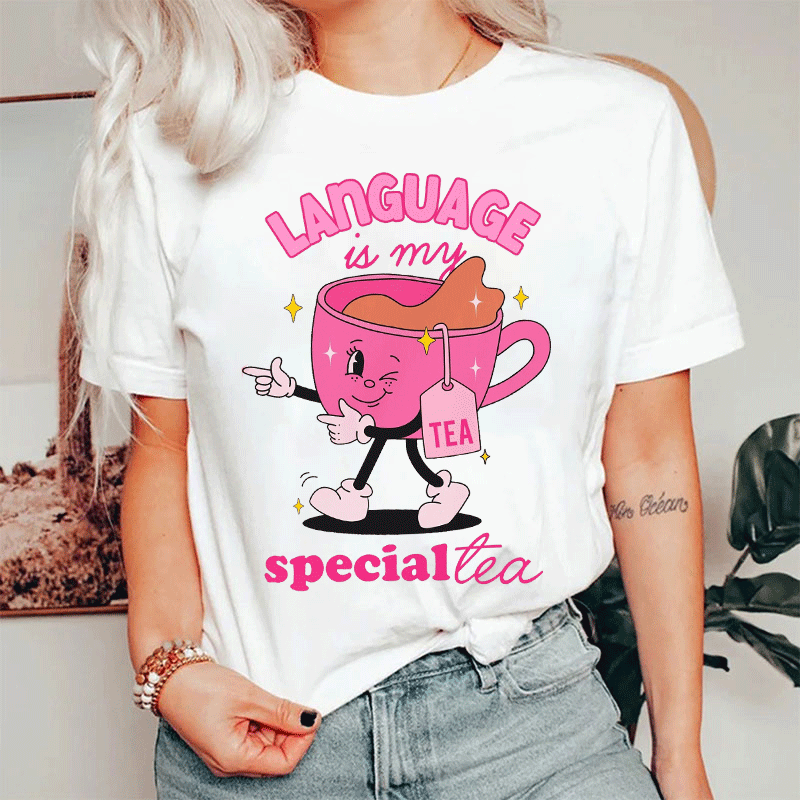 Language Is My Specialtea T-shirt