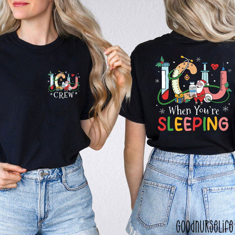 When You're Sleeping Santa And Medical Tools Nurse Two Sided T-Shirt