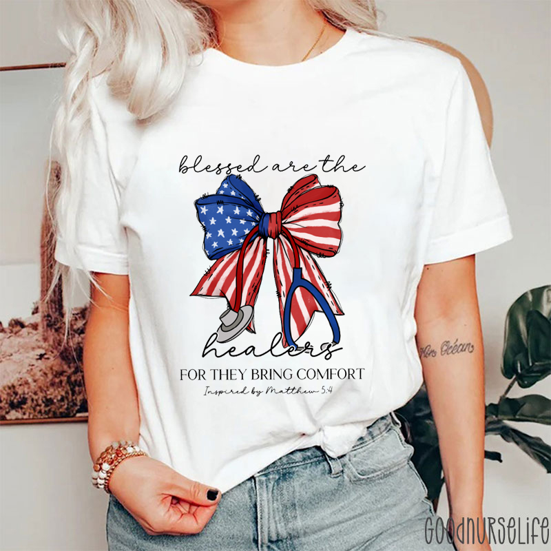 Blessed Are The Healers For They Bring Comfort Patriotic Nurse T-Shirt